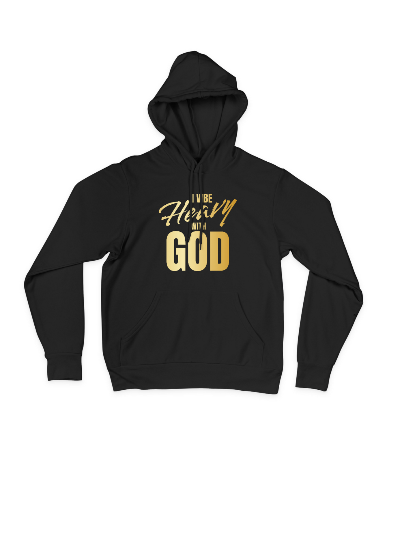 I VIBE HEAVY WITH GOD HOODIE